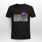 Vintage Professor Of Logic University Of Science 2 T Shirt