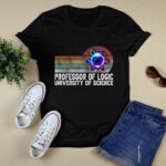 Vintage Professor Of Logic University Of Science 3 T Shirt