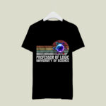 Vintage Professor Of Logic University Of Science 4 T Shirt