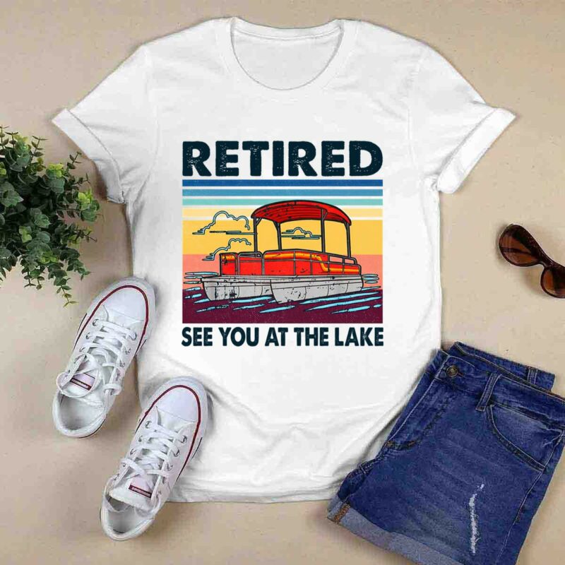 Vintage Retired See You At The Lake For Pontooning Lover 0 T Shirt