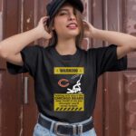 Warning Talking Shit ABout The Chicago Bears May Result In An Ass Whoopin 0 T Shirt
