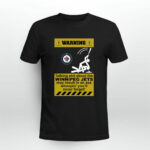 Warning Talking Shit About The Winnipeg Jets May Result In An Ass Whoopin 0 T Shirt