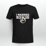 Washington Commander I Married Into This 3 T Shirt
