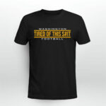 Washington Football Tired Of This Sh t Football 2 T Shirt
