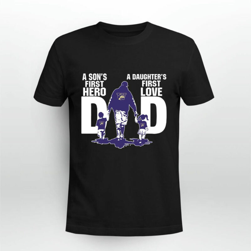 Washington Huskies Dad Sons First Hero Daughters First Love 0 T Shirt