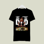 Washington Red skins Dad a sons first hero a daughters first love 4 T Shirt