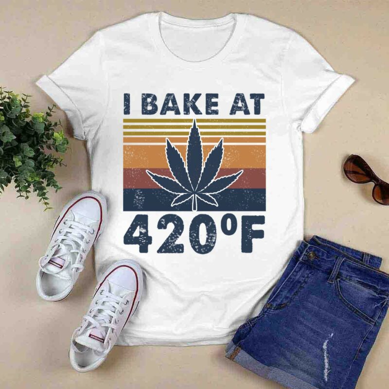 Weed I Bake At 420 F Vintage 0 T Shirt
