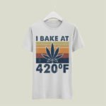 Weed I Bake At 420 F Vintage 5 T Shirt