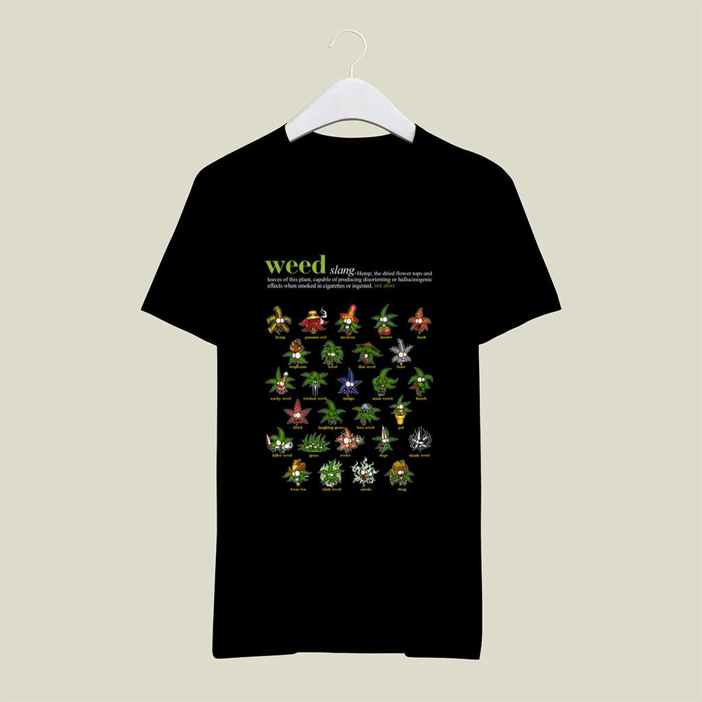 Weed Slang Definition Various Species Shirt Tiniven Store