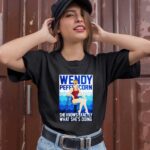 Wendy Peffercorn She Knows Exactly What She Is Doing 1 T Shirt