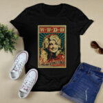 What Would Dolly Do Dolly 4 T Shirt