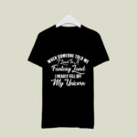 When Someone Told Me I Lived In A Fantasy Land I Nearly Fell Off 3 T Shirt