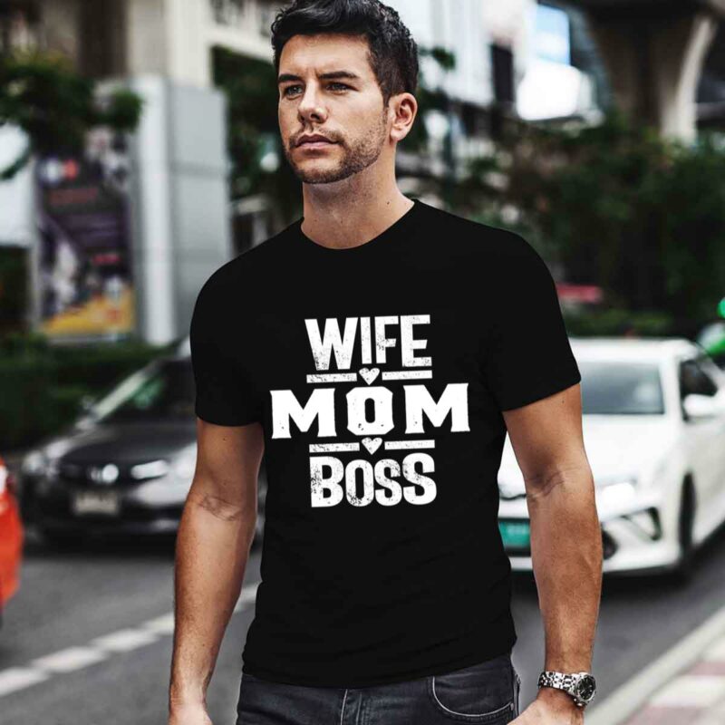 Wife Mom Boss 0 T Shirt