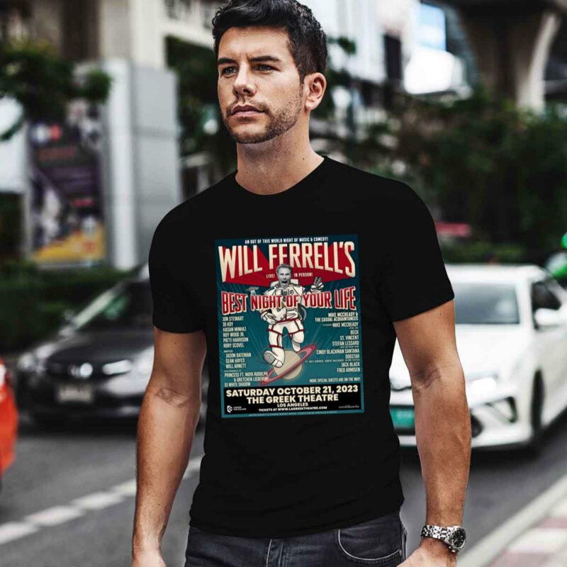 Will Ferrells Best Night Of Your Life October 21 2023 The Greek Theatre Los Angeles 0 T Shirt