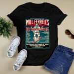 Will Ferrells best night of your life october 21 2023 the greek theatre Los Angeles 4 T Shirt
