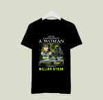 William Byron Never Underestimate A Woman Who Understands Nascar 1 T Shirt
