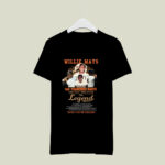 Willie Mays San Francisco Giants The Man The Myth The Legend 2 T Shirt