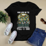 Win Lose Or Tie Packers Fan Till I Die Signatures 2 T Shirt