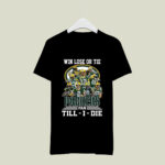 Win Lose Or Tie Packers Fan Till I Die Signatures 3 T Shirt