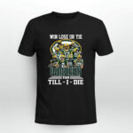 Win Lose Or Tie Packers Fan Till I Die Signatures 4 T Shirt