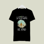 Winnie the Pooh In a world where you can be anything be kind 2 T Shirt