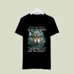 Wolf Even The Devil On My Shoulder Sometimes Screams Out What The Fuck Are You Doing 2 T Shirt