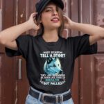 Wolf My Scars Tell A Story They Are Reminders Of Life When Life Tried To Break Me But Failed 1 T Shirt