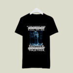 Wolves In Your Darkest Hour When The Demons Come Call On Me Brother And We Will Fight Them Together 3 T Shirt