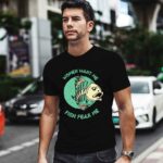 Women Want Me Fish Fear Me Funny Fisher Fishing Sports 0 T Shirt