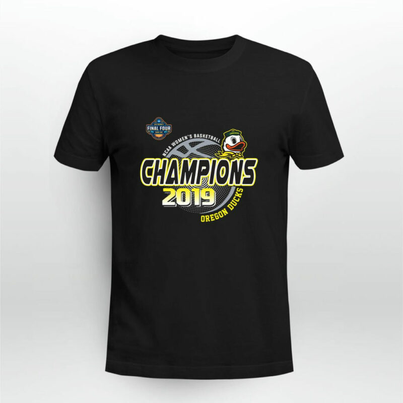 Womens Basketball Champions 2019 Oregon Ducks 0 T Shirt