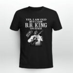 Yes I Am Old But I Saw Bb King On Stage Signature 2 T Shirt