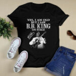 Yes I Am Old But I Saw Bb King On Stage Signature 3 T Shirt