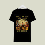 Yes I Am Old But I Saw Neil Peart On Stage Drummer 2 T Shirt