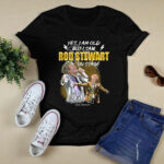 Yes I Am Old But I Saw Rod Stewart On Stage Signatures 4 T Shirt
