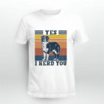 Yes I Herd You Australian Shepherd Vintage 4 T Shirt