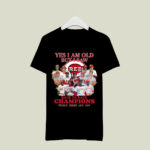 Yes I am old but I saw Cincinnati Reds all team signatures 4 T Shirt