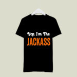 Yes Im The Jackass 2 T Shirt