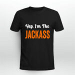 Yes Im The Jackass 3 T Shirt