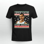 Yippie Kayak Other Buckets Christmas ugly sweater 3 T Shirt
