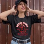Yotas tacos give it the beans 1 T Shirt