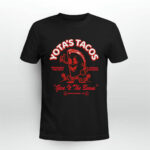 Yotas tacos give it the beans 3 T Shirt
