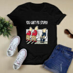 You Cant Fix Stupid Funny San Francisco 49er 4 T Shirt