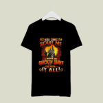 You Cant Scare Me I Work At Quicken Loans Ive Seen It All 3 T Shirt