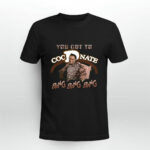 You Got To Coordinate Bang Bang Bang John Witherspoon 4 T Shirt