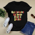 You Inspire My Inner Serial Killer 2 T Shirt