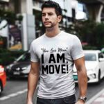 You Look Mean I Am Move 3 T Shirt