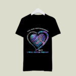 You May Not Remember But I Will Never Forget Alzheimers Awareness Heart 4 T Shirt