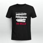 You Must Be Kidding Buffalo Bills Football 4 T Shirt