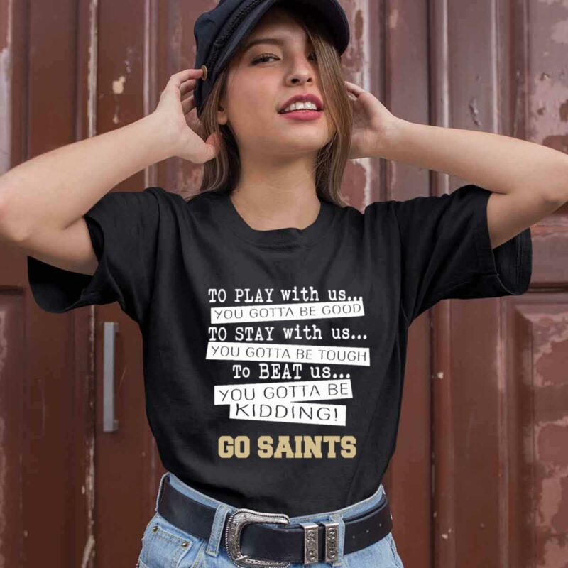 You Must Be Kidding New Orleans Saints Football 0 T Shirt