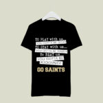 You Must Be Kidding New Orleans Saints Football 3 T Shirt